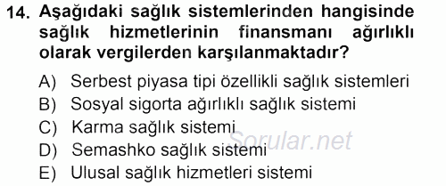 Sağlık Sigortacılığı 2012 - 2013 Ara Sınavı 14.Soru