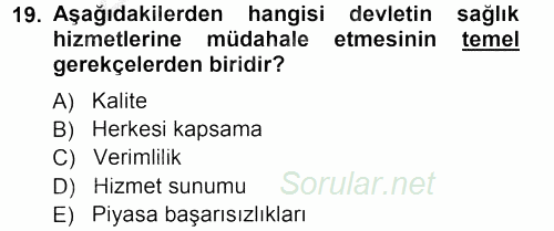 Sağlık Sigortacılığı 2012 - 2013 Ara Sınavı 19.Soru