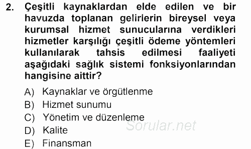 Sağlık Sigortacılığı 2012 - 2013 Ara Sınavı 2.Soru