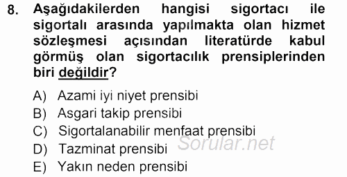 Sağlık Sigortacılığı 2012 - 2013 Ara Sınavı 8.Soru