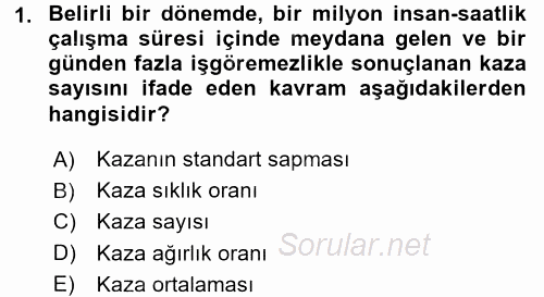 İş Sağlığı ve Güvenliği 2016 - 2017 3 Ders Sınavı 1.Soru