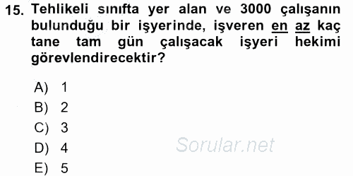 İş Sağlığı ve Güvenliği 2016 - 2017 3 Ders Sınavı 15.Soru