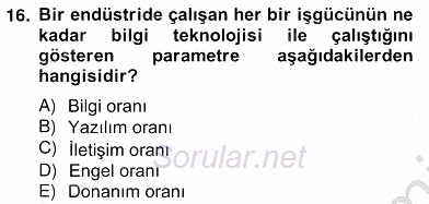 Bilgi Ekonomisi 2012 - 2013 Ara Sınavı 16.Soru Bilgi Ekonomisi 2012 - 2013 Ara Sınavı 16.Soru