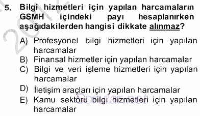 Bilgi Ekonomisi 2012 - 2013 Ara Sınavı 5.Soru Bilgi Ekonomisi 2012 - 2013 Ara Sınavı 5.Soru