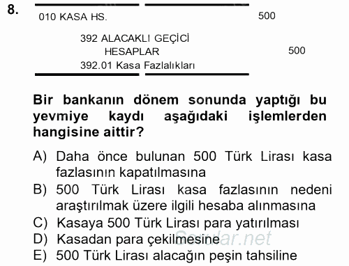 Banka Ve Sigorta Muhasebesi 2013 - 2014 Tek Ders Sınavı 8.Soru