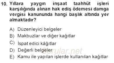 İnşaat ve Gayrimenkul Muhasebesi 2014 - 2015 Ara Sınavı 10.Soru
