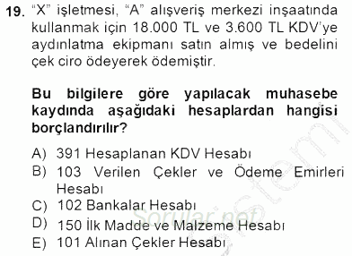 İnşaat ve Gayrimenkul Muhasebesi 2014 - 2015 Ara Sınavı 19.Soru