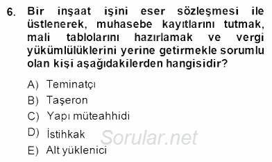 İnşaat ve Gayrimenkul Muhasebesi 2014 - 2015 Ara Sınavı 6.Soru