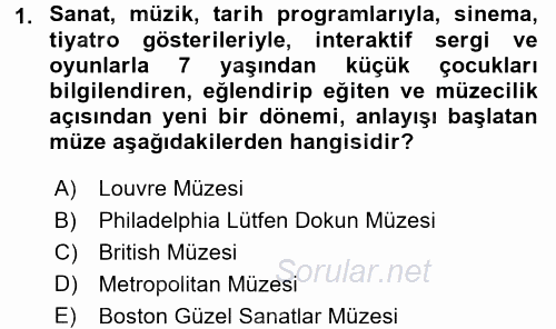 Müzecilik ve Sergileme 2015 - 2016 Ara Sınavı 1.Soru