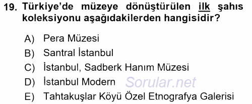 Müzecilik ve Sergileme 2015 - 2016 Ara Sınavı 19.Soru
