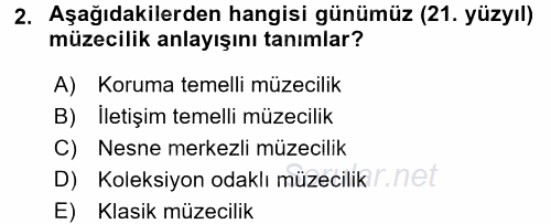 Müzecilik ve Sergileme 2015 - 2016 Ara Sınavı 2.Soru