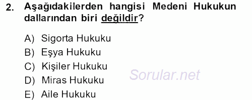 Medeni Hukuk 1 2013 - 2014 Tek Ders Sınavı 2.Soru