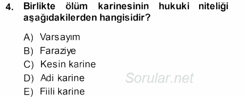 Medeni Hukuk 1 2013 - 2014 Tek Ders Sınavı 4.Soru