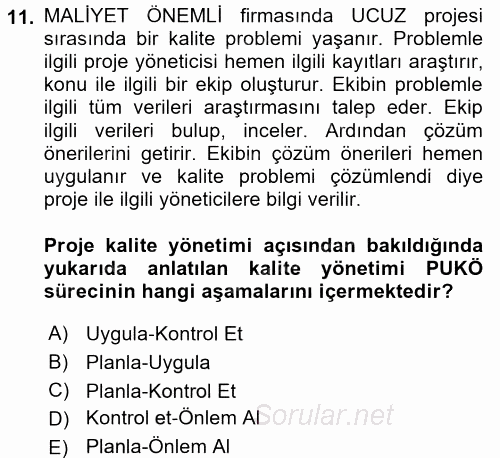 Proje Yönetimi 2015 - 2016 Dönem Sonu Sınavı 11.Soru