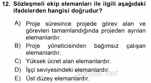 Proje Yönetimi 2015 - 2016 Dönem Sonu Sınavı 12.Soru