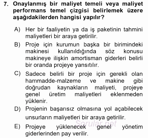 Proje Yönetimi 2015 - 2016 Dönem Sonu Sınavı 7.Soru