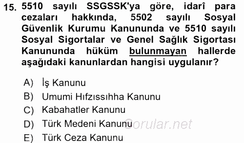 Sosyal Güvenlik Hukuku 2016 - 2017 3 Ders Sınavı 15.Soru