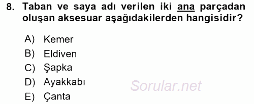 Giysi Seçimi 2017 - 2018 Dönem Sonu Sınavı 8.Soru