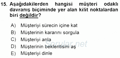 Çağrı Merkezinde Hizmet 2015 - 2016 Dönem Sonu Sınavı 15.Soru