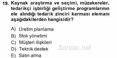 Tedarik Zinciri Yönetimi 2014 - 2015 Ara Sınavı 19.Soru