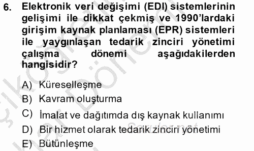Tedarik Zinciri Yönetimi 2014 - 2015 Ara Sınavı 6.Soru