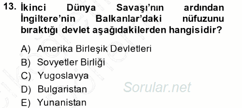 Balkanlar´da Siyaset 2014 - 2015 Ara Sınavı 13.Soru
