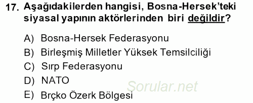 Balkanlar´da Siyaset 2014 - 2015 Ara Sınavı 17.Soru