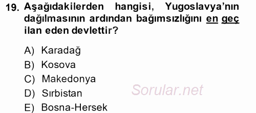 Balkanlar´da Siyaset 2014 - 2015 Ara Sınavı 19.Soru