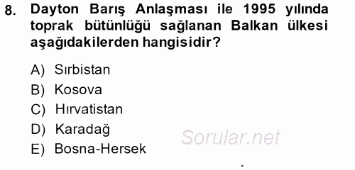 Balkanlar´da Siyaset 2014 - 2015 Ara Sınavı 8.Soru
