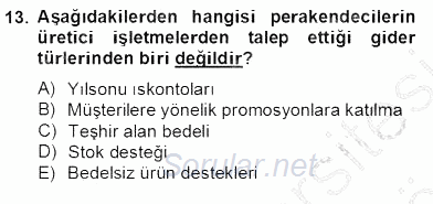 Perakendecilikte Ürün Yönetimi 2012 - 2013 Dönem Sonu Sınavı 13.Soru