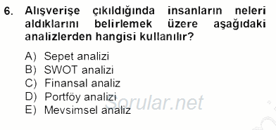 Perakendecilikte Ürün Yönetimi 2012 - 2013 Dönem Sonu Sınavı 6.Soru