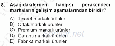 Perakendecilikte Ürün Yönetimi 2012 - 2013 Dönem Sonu Sınavı 8.Soru