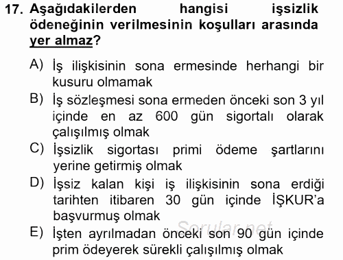 İş Ve Sosyal Güvenlik Hukuku 2013 - 2014 Tek Ders Sınavı 17.Soru