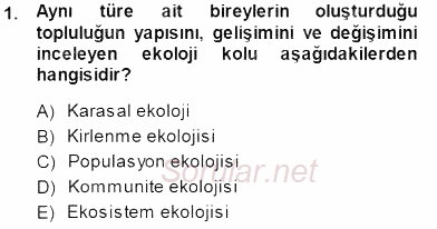 Ekoloji ve Çevre Bilgisi 2014 - 2015 Ara Sınavı 1.Soru