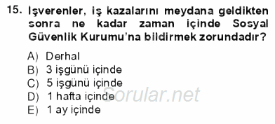 İş Sağlığı ve Güvenliği 2012 - 2013 Ara Sınavı 15.Soru