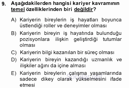 Performans ve Kariyer Yönetimi 2014 - 2015 Tek Ders Sınavı 9.Soru