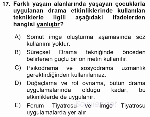 Çocuk Ve Drama 2017 - 2018 Dönem Sonu Sınavı 17.Soru