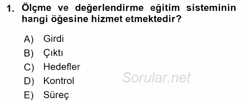 Ölçme Ve Değerlendirme 2016 - 2017 Dönem Sonu Sınavı 1.Soru