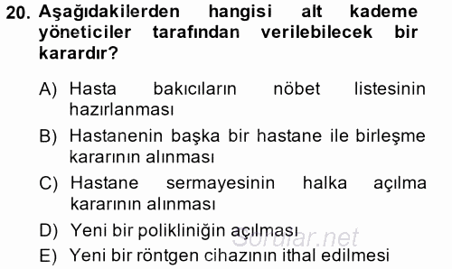 Sağlık Kurumlarında Maliyet Yönetimi 2014 - 2015 Tek Ders Sınavı 20.Soru