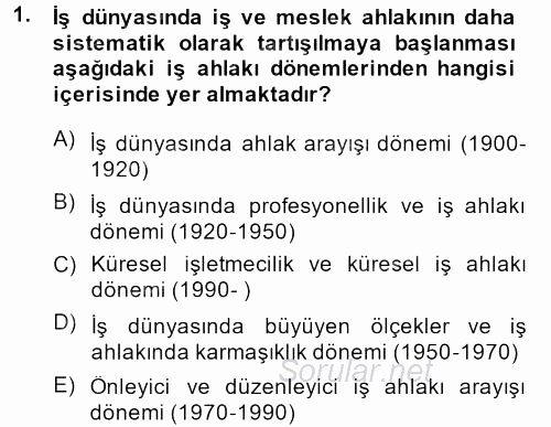 İş Etiği 2013 - 2014 Dönem Sonu Sınavı 1.Soru