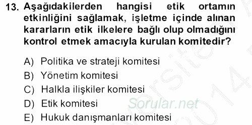 İş Etiği 2013 - 2014 Dönem Sonu Sınavı 13.Soru
