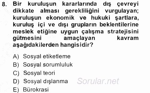 İş Etiği 2013 - 2014 Dönem Sonu Sınavı 8.Soru