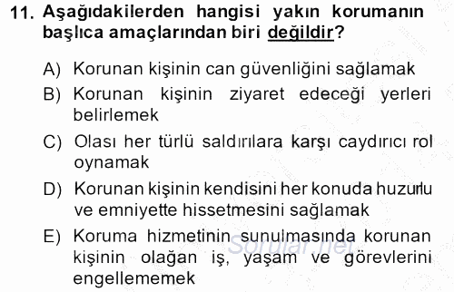 Özel Güvenlik Hizmetlerinde Güvenlik Önlemleri 2013 - 2014 Dönem Sonu Sınavı 11.Soru