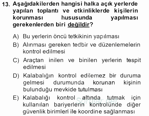 Özel Güvenlik Hizmetlerinde Güvenlik Önlemleri 2013 - 2014 Dönem Sonu Sınavı 13.Soru