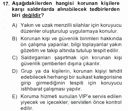 Özel Güvenlik Hizmetlerinde Güvenlik Önlemleri 2013 - 2014 Dönem Sonu Sınavı 17.Soru