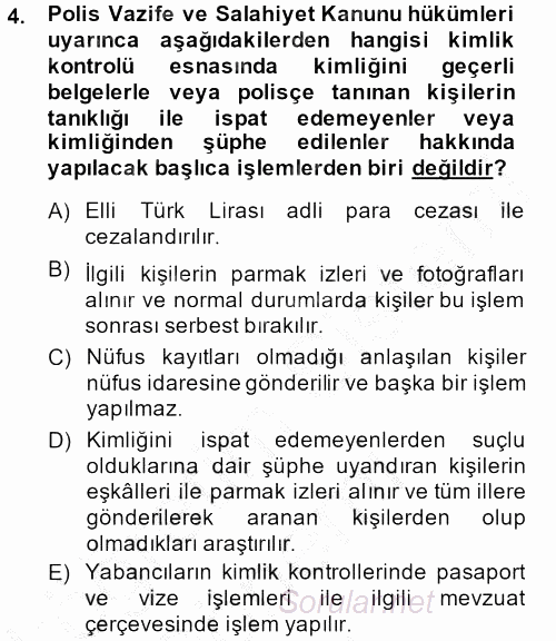 Özel Güvenlik Hizmetlerinde Güvenlik Önlemleri 2013 - 2014 Dönem Sonu Sınavı 4.Soru
