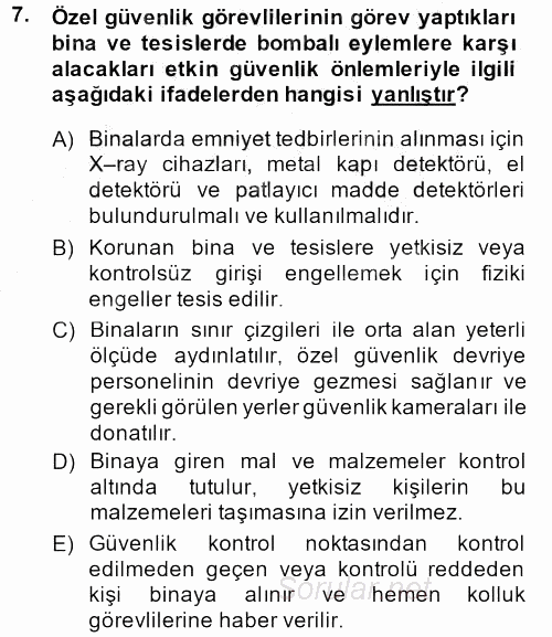 Özel Güvenlik Hizmetlerinde Güvenlik Önlemleri 2013 - 2014 Dönem Sonu Sınavı 7.Soru