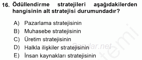 Ücret ve Ödül Yönetimi 2016 - 2017 3 Ders Sınavı 16.Soru