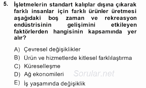 Rekreasyon Yönetimi 2013 - 2014 Tek Ders Sınavı 5.Soru