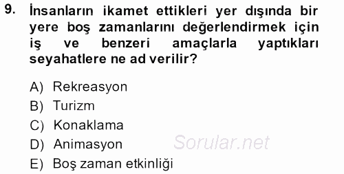 Rekreasyon Yönetimi 2013 - 2014 Tek Ders Sınavı 9.Soru